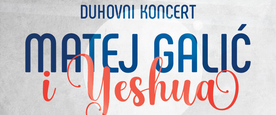 Koncert Matej Galić i Yeshua